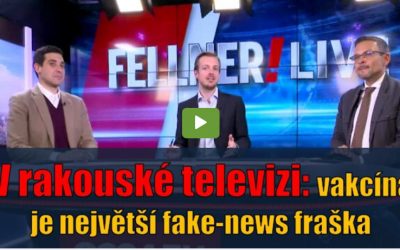 V rakouské televizi: vakcína je největší fake-news fraška